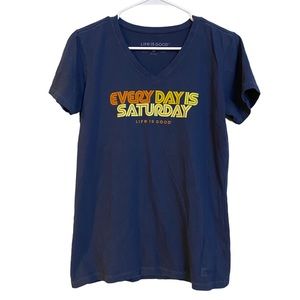 Life is Good "everyday is Saturday" Short Sleeve Crusher T-Shirt Women’s Size M